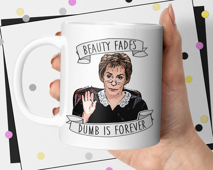 Beauty Fades Judge Judy Mug