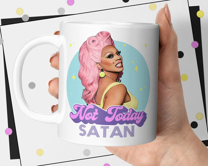 RuPauls Drag Race Not Today Satan Mug