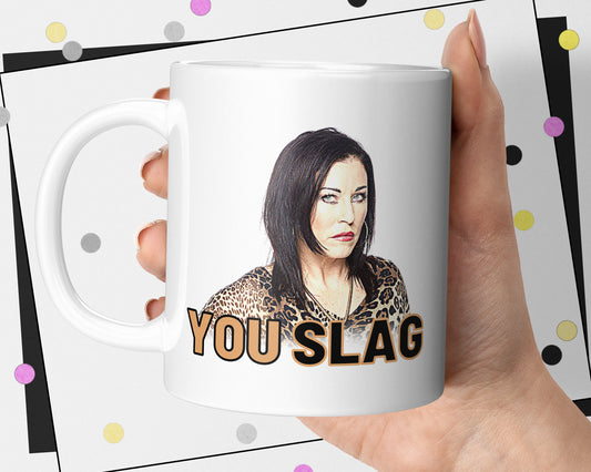 Kat Slater You Slag Mug