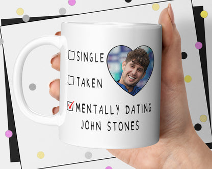 Mentally Dating John Stones Mug