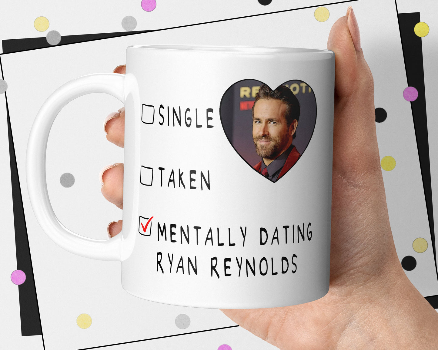 Mentally Dating Ryan Reynolds Mug