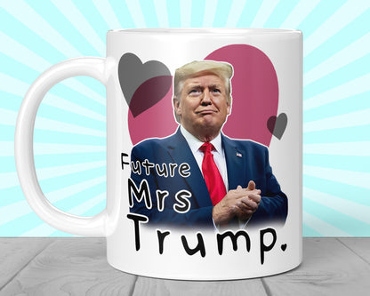 Donald Trump Future Mrs Mug