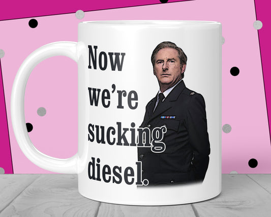 Now We're Sucking Diesel - Line Of Duty Mug