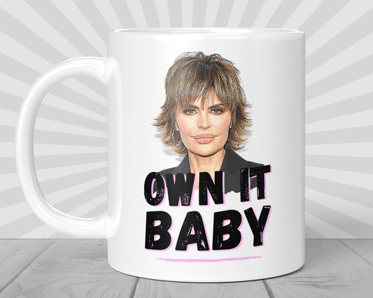 Real Housewives Own It Baby Mug