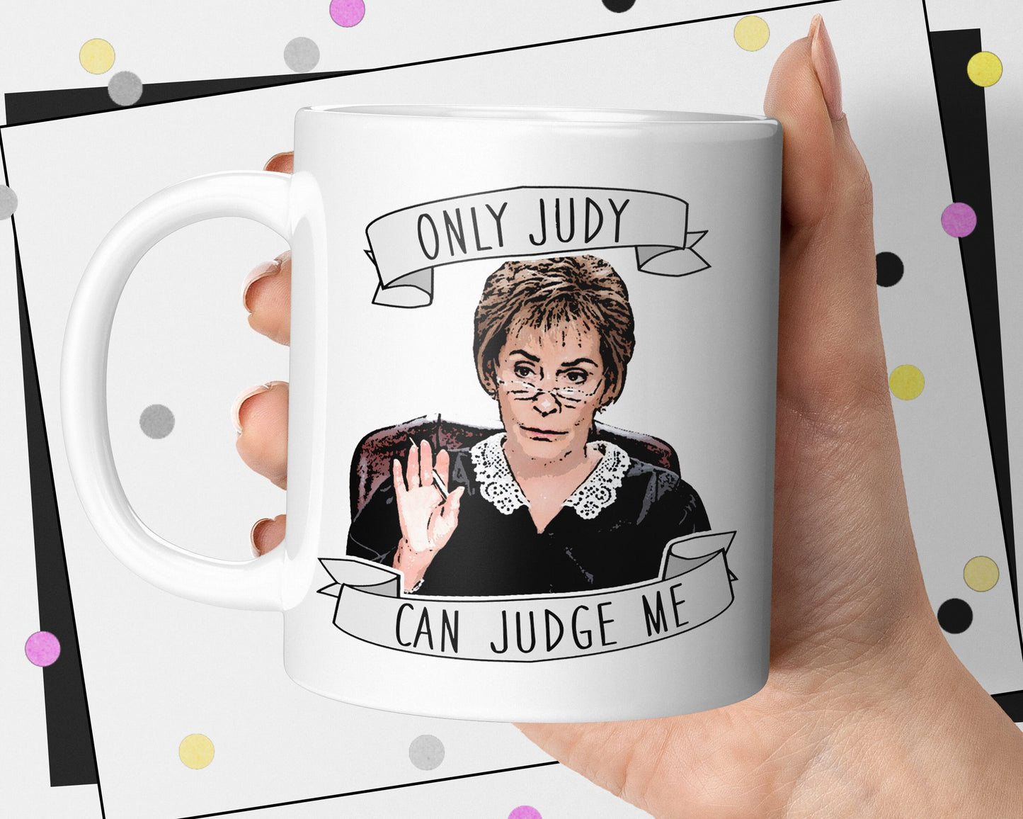 Only Judy Can Judge Me Mug