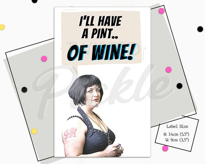 Gavin and Stacey Nessa - I'll Have A Pint Of Wine Sticker