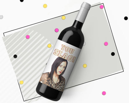 Eastenders Fan Kat Slater You Slag Wine Bottle Sticker