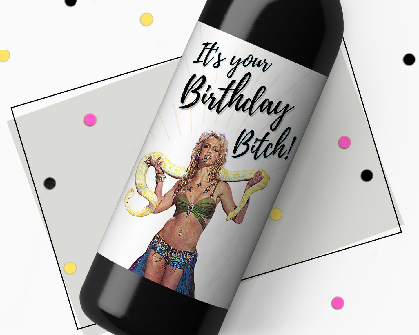Britney Spears Birthday Bitch Wine Label