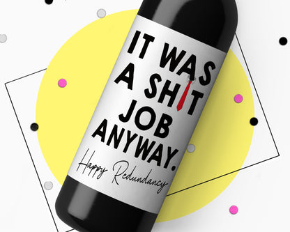 Work Leaving Job Redundancy Wine Bottle Sticker