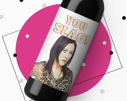 Eastenders Fan Kat Slater You Slag Wine Bottle Sticker